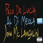 Paco De Lucia, Al Di Meola, John McLaughlin Формат: Audio CD (Jewel Case) Дистрибьюторы: ООО "Юниверсал Мьюзик", Polydor Лицензионные товары Характеристики аудионосителей 1996 г Сборник: Российское издание инфо 11092q.