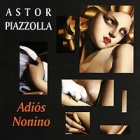 Astor Piazzolla Adios Nonino Серия: Personality инфо 11129q.