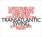John Snijders Transatlantic Swing Формат: Audio CD (DigiPack) Дистрибьюторы: Gala Records, Hat Hut Records Ltd Лицензионные товары Характеристики аудионосителей 2008 г Сборник: Импортное издание инфо 11138q.