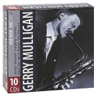 Gerry Mulligan One Man One Sax (10 CD) Формат: 10 Audio CD (Картонная коробка) Дистрибьюторы: Membran Music Ltd , ООО Музыка Лицензионные товары Характеристики аудионосителей 2010 г Сборник: Импортное издание инфо 11145q.
