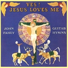 John Fahey Yes! Jesus Loves Me Формат: Audio CD (Jewel Case) Дистрибьютор: Takoma Records Европейский Союз Лицензионные товары Характеристики аудионосителей 2010 г Альбом: Импортное издание инфо 11152q.