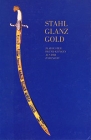 Stahl Glanz Gold Zlatouster Prunk-Klingen aus der Zarenzeit Букинистическое издание Сохранность: Хорошая Издательство: Ardey-Verlag, 2000 г Твердый переплет, 260 стр ISBN 3-87023-166-1 инфо 1153t.
